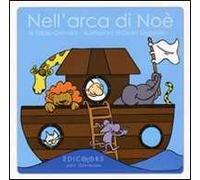 Nell'arca di Noè. Ediz. illustrata
