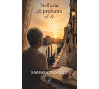 NELL'ARIA C'È PROFUMO DI TE
