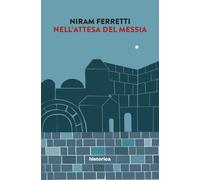Nell'attesa del messia - [Historica Edizioni]