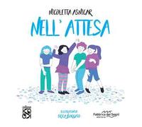 Nell'attesa. Ediz. a colori
