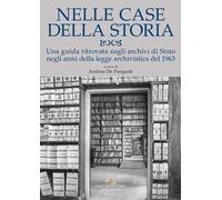 Nelle case della storia. Una guida ritrovata sugli archivi di Stato negli anni della legge archivistica del 1963
