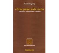 Nelle grinfie della storia. Letteratura e letterati fra Sette e Ottocento
