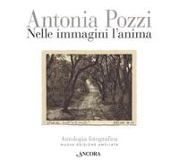 Nelle immagini l'anima. Antologia fotografica - 2018 - Ancora