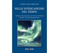 Nelle intercapedini del tempo - [Nuova Palomar]