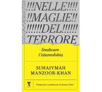 Nelle maglie del terrore. Sradicare l'islamofobia