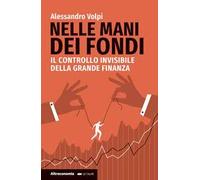 Nelle mani dei fondi. Il controllo invisibile della grande finanza