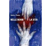 Nelle mani la vita