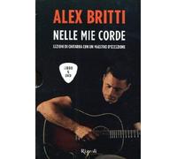 Nelle mie corde. Lezioni di chitarra con un maestro d'eccezione. Con DVD