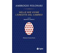 Nelle mie vigne l'eredità del Cabreo