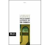 Nelle ombre lucenti di De Chirico