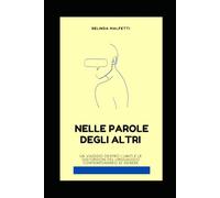 Nelle Parole degli Altri: Un viaggio dentro i limiti e le distorsioni del linguaggio contemporaneo di genere