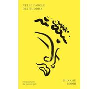 NELLE PAROLE DEL BUDDHA - BHIKKHU BODHI - Ubiliber