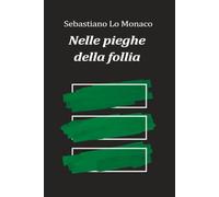 Nelle pieghe della follia