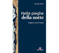 Nelle pieghe della notte. Preghiere verso il Natale