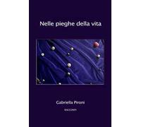 Nelle pieghe della vita