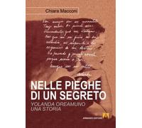Nelle pieghe di un segreto. Yolanda Oreamuno, una storia