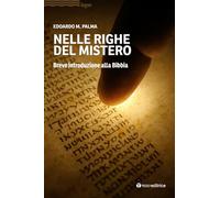 Nelle righe del mistero. Breve introduzione alla Bibbia