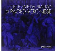 Nelle Sale Da Pranzo Di Paolo Veronese. La Rappresentazione Dei Riti Della Men