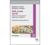 Nelle scuole plurali. Misure d'integrazione degli alunni stranieri