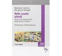 Nelle scuole plurali. Misure d'integrazione degli alunni stranieri