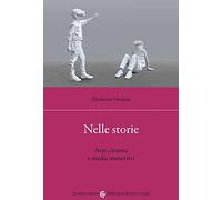 Nelle storie. Arte, cinema e media immersivi