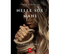 Nelle sue mani. Vol. 1