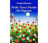 Nelle Terre Fiorite del Signore