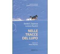 Nelle tracce del lupo - Sapienza Davide, Pavolini Lorenzo