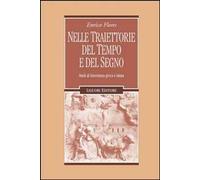 Nelle traiettorie del tempo e del segno. Studi di letteratura greca e latina