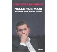 Nelle tue mani. Medicina, fede, etica e diritti