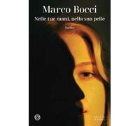 Nelle tue mani, nella sua pelle