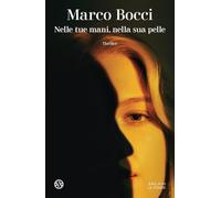 Nelle tue mani, nella sua pelle