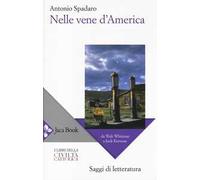 Nelle vene d'America. Da Walt Whitman a Jack Kerouac