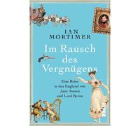 Nell'ebbrezza del piacere. Un viaggio in Inghilterra di Jane Austen e Lor...