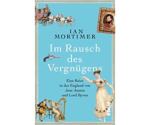 Nell'ebbrezza del piacere. Un viaggio in Inghilterra di Jane Austen e Lor...