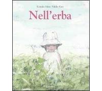Nell'erba. Ediz. illustrata