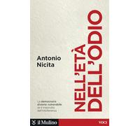 Nell'età dell'odio. Sfera pubblica, intolleranza e democrazia