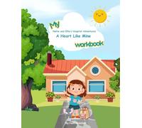 Nellie and Ellie’s Hospital Adventures: A Heart Like Mine Workbook