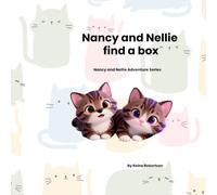 Nellie and Nancy Find a Box: Curious Kitten's Adventures