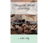 Nellie Bly Around the World in 72 Days (Tascabile)