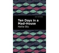 Nellie Bly Ten Days in a Mad House (Copertina rigida) Mint Editions