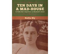 Nellie Bly Ten Days in a Mad-House (Tascabile)