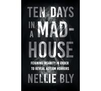 Nellie Bly Ten Days in a Mad-House (Tascabile)