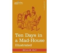 Nellie Bly Ten Days in a Mad-House (Tascabile)