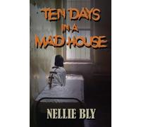 Nellie Bly Ten Days in A Madhouse (Tascabile)