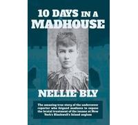 Nellie Bly Ten Days in a Madhouse (Tascabile)
