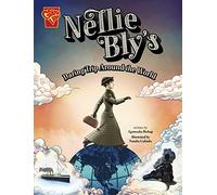 Nellie Bly's Daring Trip Around the World
