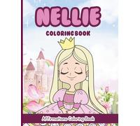 Nellie Coloring Book: Affirmations Coloring Book, A Creative Journey of Positive Empowerments