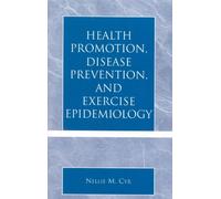 Nellie M. Cyr Health Promotion, Disease Prevention, and Exercise Epi (Tascabile)