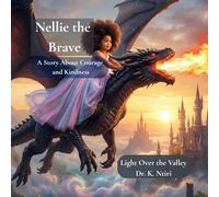 Nellie the Brave: Light Over the Valley